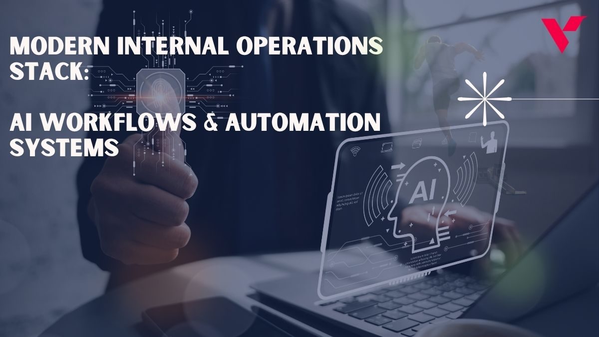 The Modern Internal Operations Stack: Best Platforms, AI Workflows & Automation Systems